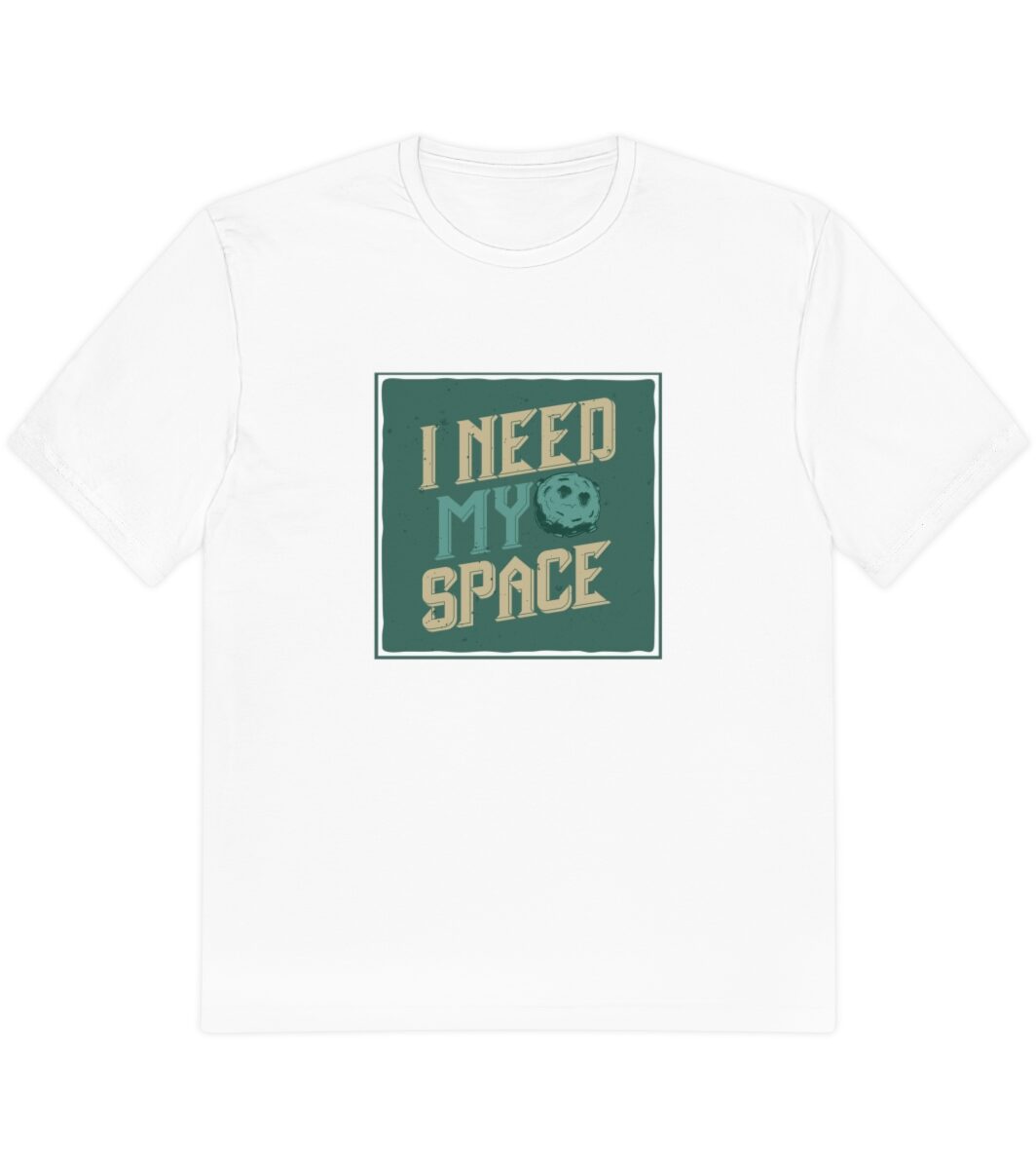 Perfect Weight® Tee -Bright White T Shirt - I Need My Space Printed T-Shirt